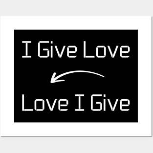 I give Love T-Shirt mug apparel hoodie tote gift sticker pillow art pin Posters and Art